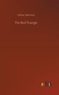 Arthur Morrison - Red Triangle, Inbunden