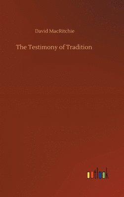 David Macritchie - Testimony of Tradition, Inbunden