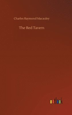 Charles Raymond MacAuley - Red Tavern, Inbunden