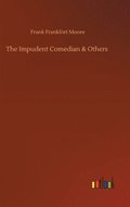 Impudent Comedian & Others