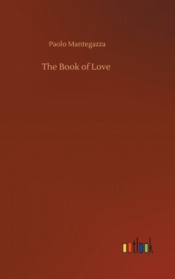 Paolo Mantegazza - Book of Love, Inbunden