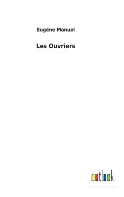 Eugéne Manuel - Les Ouvriers, Inbunden. Tillgänglighet: Lägg i varukorg