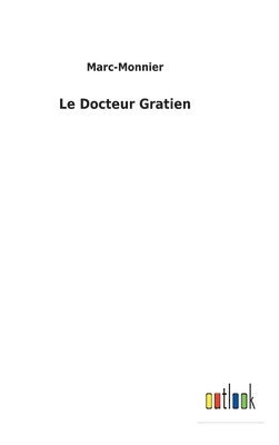 Marc-Monnier - Docteur Gratien, Inbunden