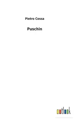 Pietro Cossa - Puschin, Inbunden. Tillgänglighet: Lägg i varukorg