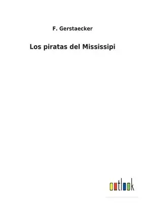 F Gerstaecker - piratas del Mississipi, Häftad. Tillgänglighet: Lägg i varukorg