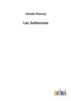 Claude Mancey - Solteronas, Häftad