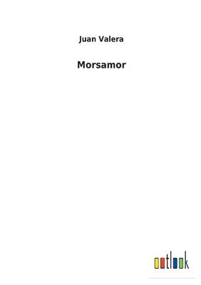 Juan Valera - Morsamor, Häftad