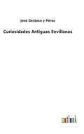 Curiosidades Antiguas Sevillanas