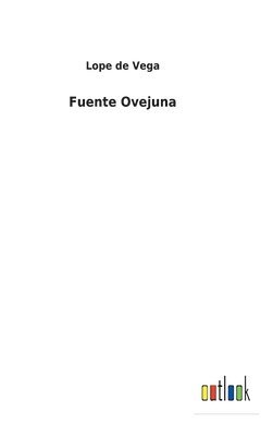 Lope De Vega - Fuente Ovejuna, Inbunden