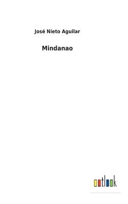 José Nieto Aguilar - Mindanao, Inbunden
