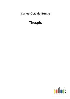 Carlos-Octavio Bunge - Thespis, Häftad