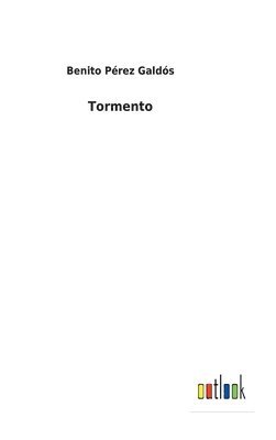 Benito Pérez Galdós - Tormento, Inbunden