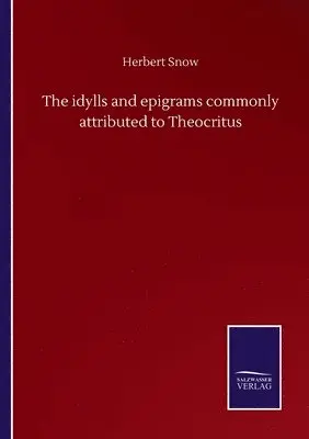 Herbert Snow - idylls and epigrams commonly attributed to Theocritus, Häftad. Tillgänglighet: Lägg i varukorg