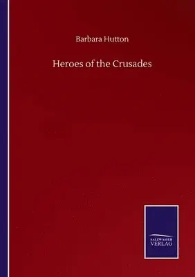 Barbara Hutton - Heroes of the Crusades, Häftad. Tillgänglighet: Lägg i varukorg