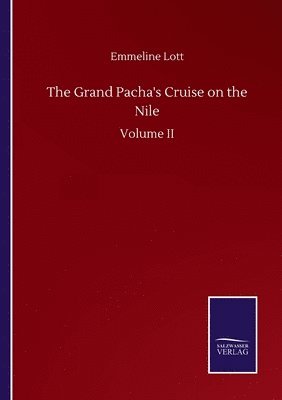 Emmeline Lott - Grand Pacha's Cruise on the Nile, Häftad. Tillgänglighet: Lägg i varukorg