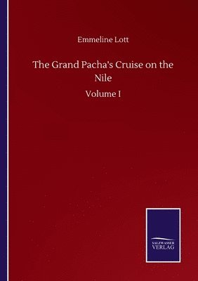 Emmeline Lott - Grand Pacha's Cruise on the Nile, Häftad