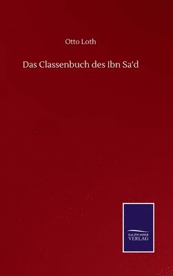 Otto Loth - Classenbuch des Ibn Sa'd, Inbunden