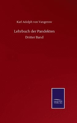 Karl Adolph Von Vangerow - Lehrbuch der Pandekten, Inbunden. Tillgänglighet: Lägg i varukorg