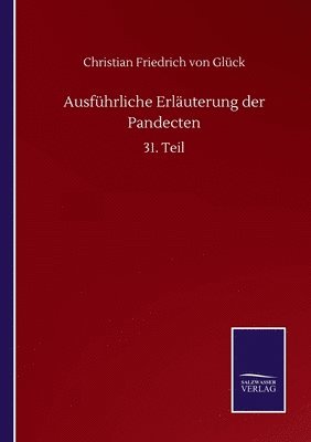 Christian Friedrich Von Glück - Ausführliche Erläuterung der Pandecten, Häftad. Tillgänglighet: Lägg i varukorg