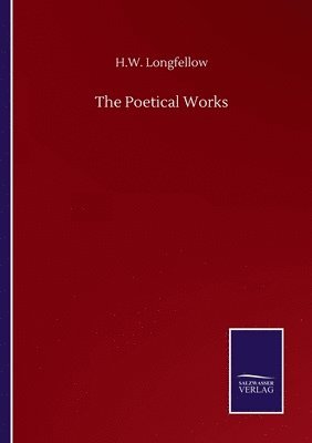 H W Longfellow - Poetical Works, Häftad