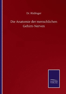 Rüdinger - Anatomie der menschlichen Gehirn-Nerven, Häftad
