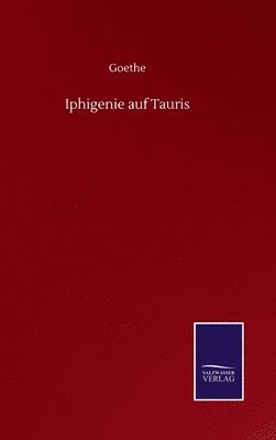 Goethe - Iphigenie auf Tauris, Inbunden