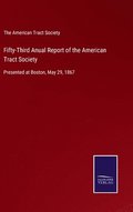Fifty-Third Anual Report of the American Tract Society