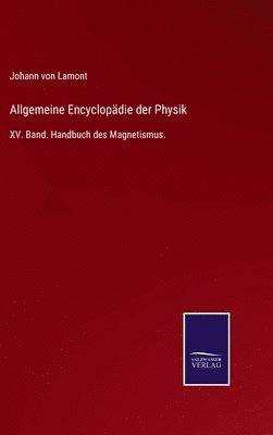 Johann Von Lamont - Allgemeine Encyclopädie der Physik, Inbunden