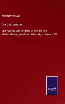 Karl Heinrich Keck - Gudrunsage, Inbunden. Tillgänglighet: Lägg i varukorg