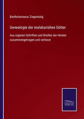 Bartholomaeus Ziegenbalg - Genealogie der malabarishen Götter, Häftad