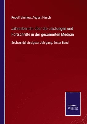 Rudolf Virchow, Augustus Hirsch - Jahresbericht über die Leistungen und Fortschritte in der gesammten Medicin, Häftad