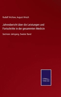 Rudolf Virchow, Augustus Hirsch - Jahresbericht über die Leistungen und Fortschritte in der gesammten Medicin, Inbunden