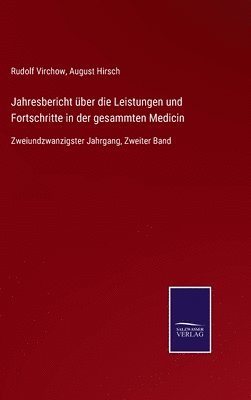 Rudolf Virchow, Augustus Hirsch - Jahresbericht über die Leistungen und Fortschritte in der gesammten Medicin, Inbunden