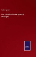 First Principles of a new System of Philosophy