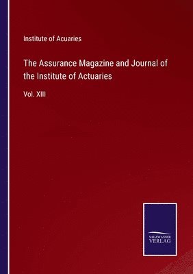 Institute of Acuaries - Assurance Magazine and Journal of the Institute of Actuaries, Häftad