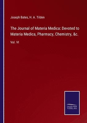 Joseph Bates, H A Tilden - Journal of Materia Medica, Häftad