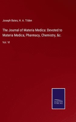 Joseph Bates, H A Tilden - Journal of Materia Medica, Inbunden