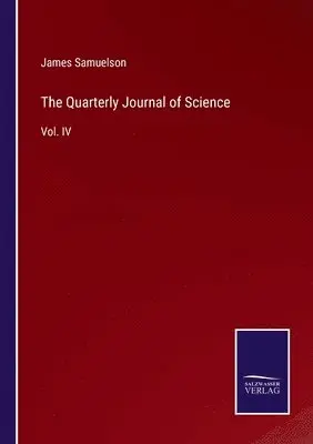 James Samuelson - Quarterly Journal of Science, Häftad. Tillgänglighet: Lägg i varukorg