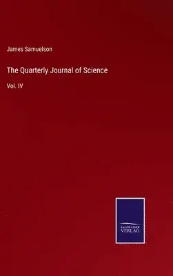 James Samuelson - Quarterly Journal of Science, Inbunden. Tillgänglighet: Lägg i varukorg