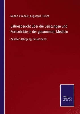 Rudolf Virchow, Augustus Hirsch - Jahresbericht über die Leistungen und Fortschritte in der gesammten Medicin, Häftad. Tillgänglighet: Lägg i varukorg