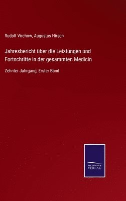 Rudolf Virchow, Augustus Hirsch - Jahresbericht über die Leistungen und Fortschritte in der gesammten Medicin, Inbunden. Tillgänglighet: Lägg i varukorg