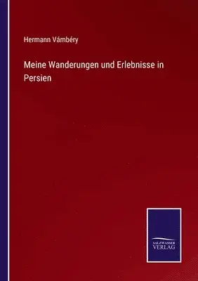Hermann Vámbéry - Meine Wanderungen und Erlebnisse in Persien, Häftad. Tillgänglighet: Lägg i varukorg