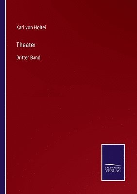 Karl Von Holtei - Theater, Häftad
