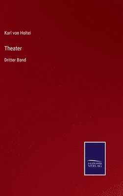 Karl Von Holtei - Theater, Inbunden