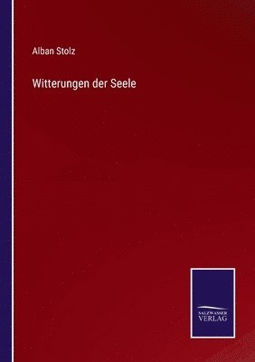 Alban Stolz - Witterungen der Seele, Häftad. Tillgänglighet: Lägg i varukorg