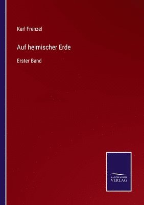 Karl Frenzel - Auf heimischer Erde, Häftad