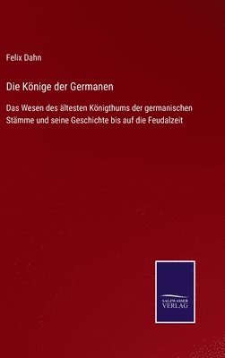 Felix Dahn - Könige der Germanen, Inbunden