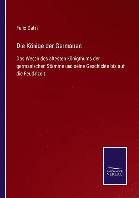 Felix Dahn - Könige der Germanen, Häftad