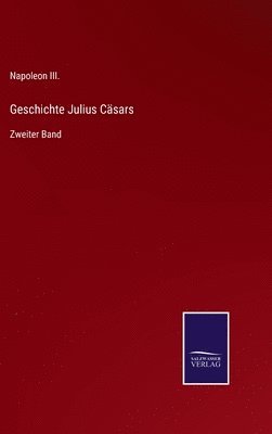 Napoleon III - Geschichte Julius Cäsars, Inbunden