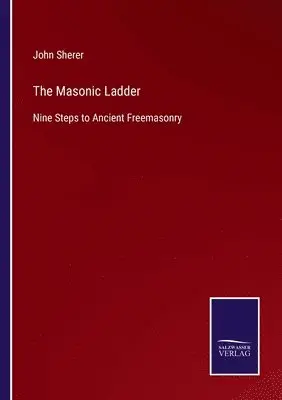 John Sherer - Masonic Ladder, Häftad. Tillgänglighet: Lägg i varukorg